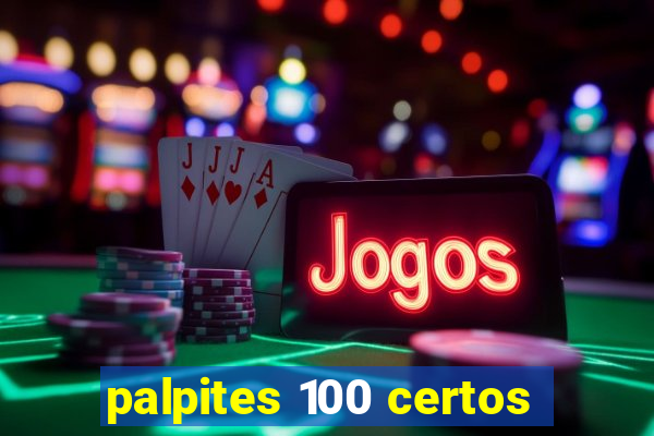 palpites 100 certos